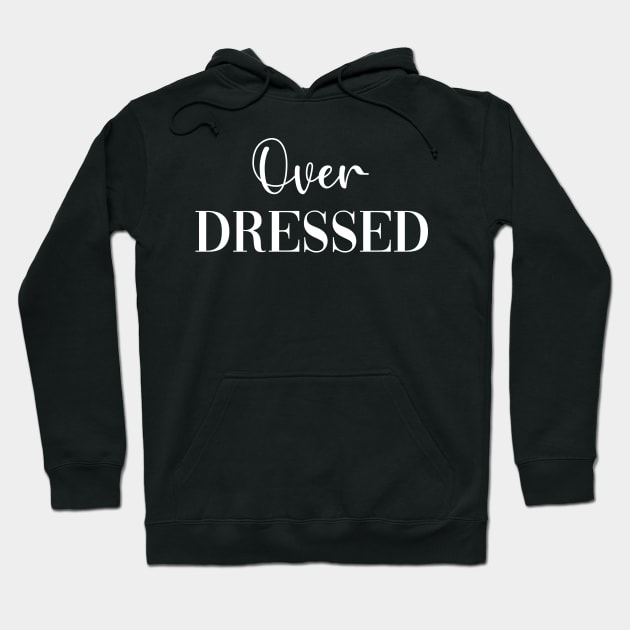 Over Dressed Hoodie by CityNoir